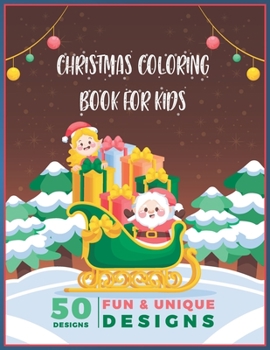 Paperback Christmas Coloring Book For Kids: 50 Fun & Unique Designs Book