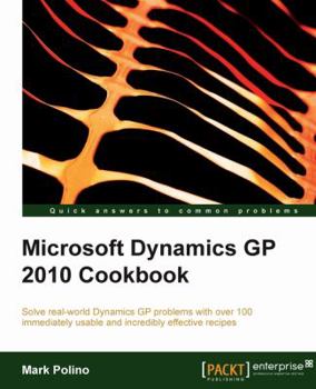 Paperback Microsoft Dynamics GP 2010 Cookbook Book