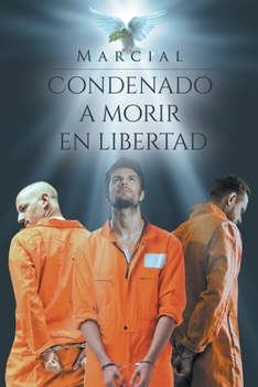 Paperback Condenado A Morir En Libertad [Spanish] Book