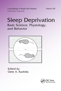 Paperback Sleep Deprivation: Basic Science, Physiology and Behavior Book