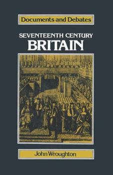 Paperback Seventeenth-century Britain (Documents and Debates) Book