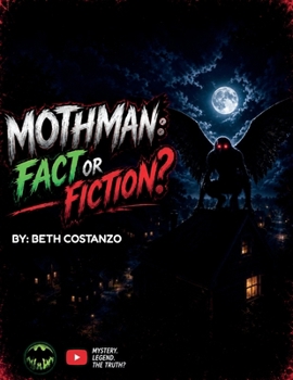 Paperback Mothman, Fact or Fiction?: Mothman: Fact or Fiction Book
