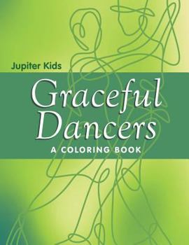 Paperback Graceful Dancers (A Coloring Book) Book