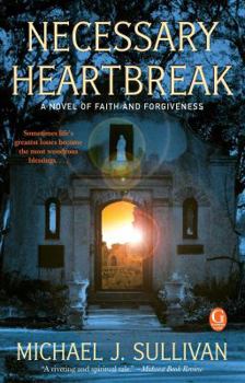Paperback Necessary Heartbreak: A Novel of Faith and Forgiveness Book