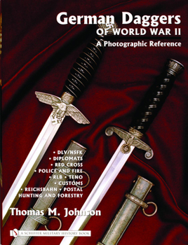 Hardcover German Daggers of World War II - A Photographic Reference: Volume 3 - DLV/Nsfk - Diplomats - Red Cross - Police and Fire - Rlb - Teno - Customs - Reic Book