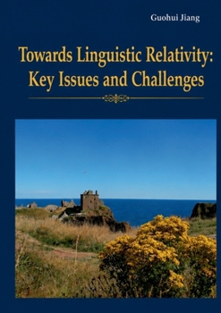 Paperback Towards Linguistic Relativity: Key Issues and Challenges Book