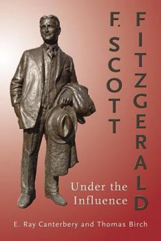 Hardcover F. Scott Fitzgerald: Under the Influence Book