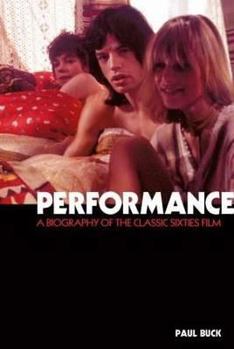 Hardcover Performance: A Biography of a 60s Masterpiece. Paul Buck Book