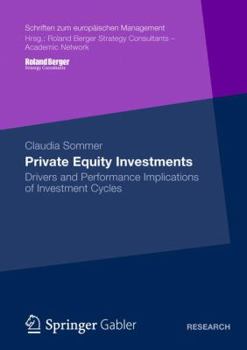 Paperback Private Equity Investments: Drivers and Performance Implications of Investment Cycles Book