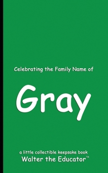 Paperback Celebrating the Family Name of Gray Book