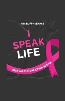 Paperback I Speak Life: (Seeking The Great Physician) Book