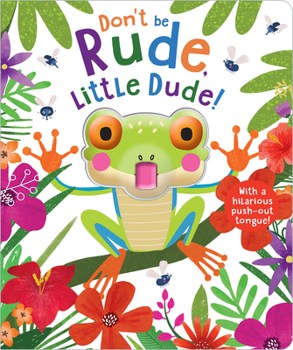 Board book Don't Be Rude, Little Dude! Book