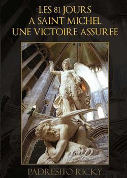 Paperback Les 81 Jours a Saint Michel Une Victoire Assuree Book