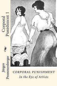 Paperback Corporal Punishment 1: In the Eye of Artists Book