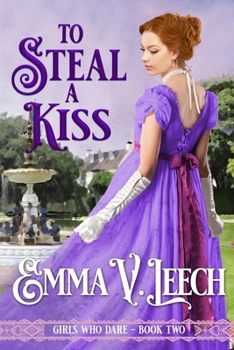 To Steal a Kiss - Book #2 of the Girls Who Dare