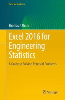 Paperback Excel 2016 for Engineering Statistics: A Guide to Solving Practical Problems Book