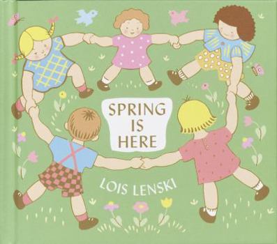 Spring Is Here (Lois Lenski Books)