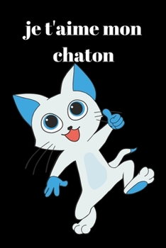 Paperback je t'aime mon chaton [French] Book