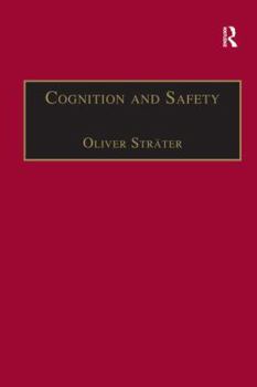 Paperback Cognition and Safety: An Integrated Approach to Systems Design and Assessment Book