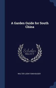 Hardcover A Garden Guide for South China Book