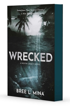 Wrecked (Westin Legacies, The)