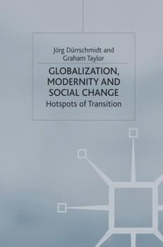 Hardcover Globalisation, Modernity and Social Change: Hotspots of Transition Book