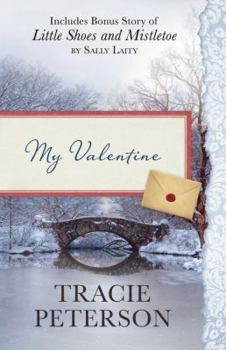 Hardcover My Valentine: Also Includes Bonus Story of Little Shoes and Mistletoe by Sally Laity [Large Print] Book