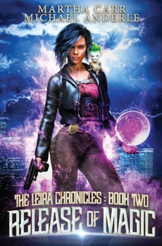 Release of Magic - Book #2 of the Leira Chronicles