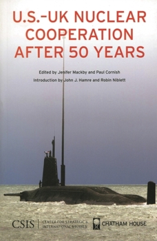 Paperback U.S.-UK Nuclear Cooperation After 50 Years (Significant Issues Series) Book