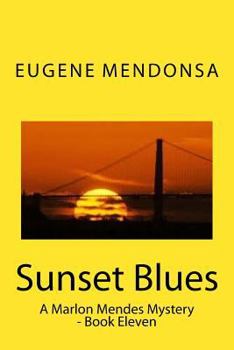 Paperback Sunset Blues: A Marlon Mendes Mystery Book
