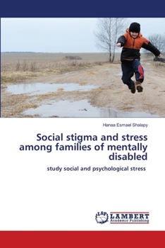 Paperback Social stigma and stress among families of mentally disabled Book