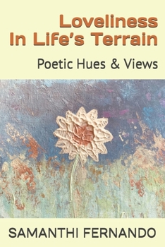 Paperback Loveliness In Life's Terrain: Poetic Hues & Views Book