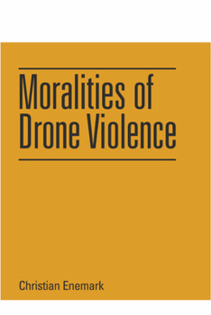 Hardcover Moralities of Drone Violence Book