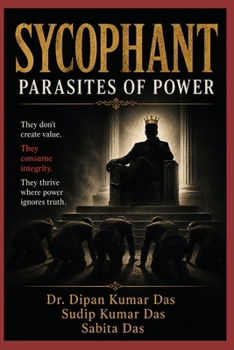Sycophant: Parasites of Power