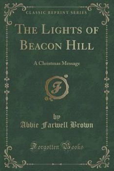 Paperback The Lights of Beacon Hill: A Christmas Message (Classic Reprint) Book