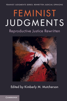 Paperback Feminist Judgments: Reproductive Justice Rewritten Book