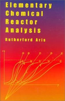 Paperback Elementary Chemical Reactor Analysis Book