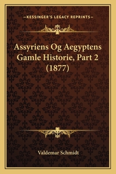 Paperback Assyriens Og Aegyptens Gamle Historie, Part 2 (1877) [Chinese] Book