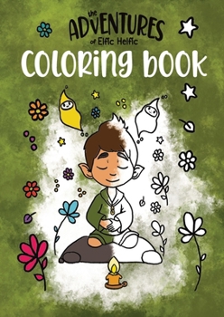 Paperback The Adventures of Elfic Helfic - Coloring Book for Kids Book