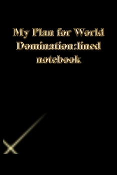 Paperback My Plan for World Domination: Gratitude notebook: Gratitude Notebook / Journal Gift, 118 Pages, 6x9, Gold letters, Black cover, Matte Finish Book