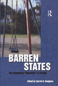 Hardcover Barren States: The Population Implosion in Europe Book