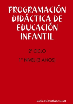 Paperback Programación Didáctica de Educación Infantil. 2° Ciclo. 1° Nivel (3 Anos) [Galician] Book