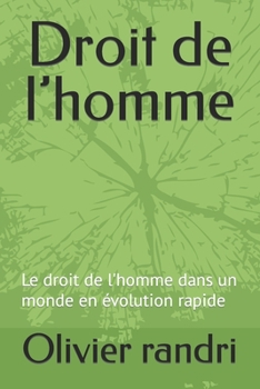 Paperback Droit de l'homme: Le droit de l'homme dans un monde en évolution rapide [French] Book