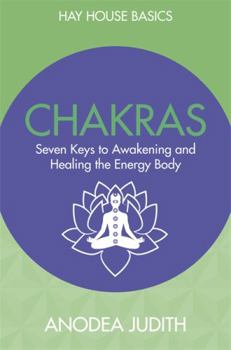 Paperback Chakras: Seven Keys to Awakening and Healing the Energy Body Book