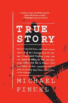 Paperback True Story: Murder, Memoir, Mea Culpa Book