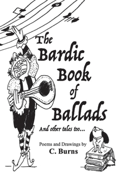 Hardcover The Bardic Book of Ballads and other tales too... Book