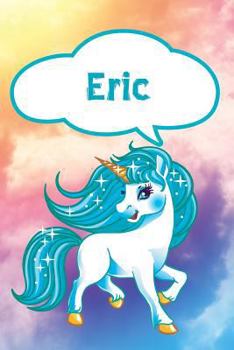 Paperback Eric: Personalized Unicorn Journal, Notebook Featuring 120 Lined Pages 6x9 Book