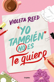 Paperback Yo También No Es Te Quiero / Me Too Doesn't Mean I Love You [Spanish] Book