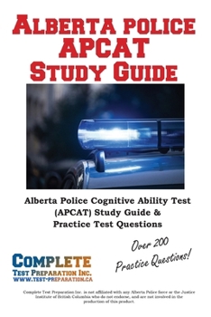 Paperback Alberta Police APCAT Study Guide: Alberta Police Cognitive Ability Test (APCAT) Study Guide & Practice Test Questions Book