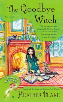 The Goodbye Witch: A Wishcraft Mystery - Book #4 of the A Wishcraft Mystery